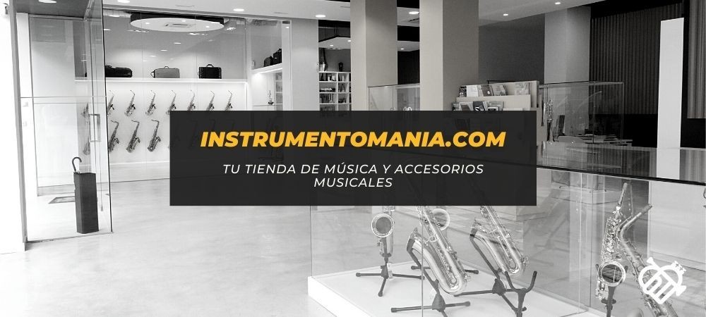 INSTRUMENTOMANIA, TU TIENDA DE MÚSICA Y ACCESORIOS MUSICALES
